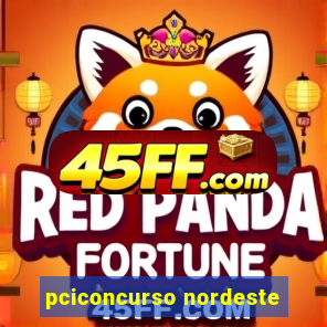 pciconcurso nordeste
